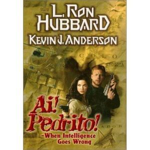 Ai! Pedrito! : When Intelligence Goes Wrong by Anderson and L. Ron Hubbard